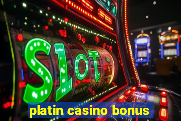 platin casino bonus